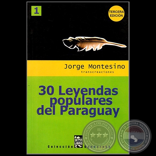 30 LEYENDAS POPULARES DEL PARAGUAY   TRANSCREACIONES - TERCERA EDICIÓN - Autor: JORGE MONTESINO - Año 2009